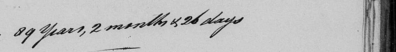 Question four of the 1843 death notice: age of the deceased, 89 years 2 months and 26 days.