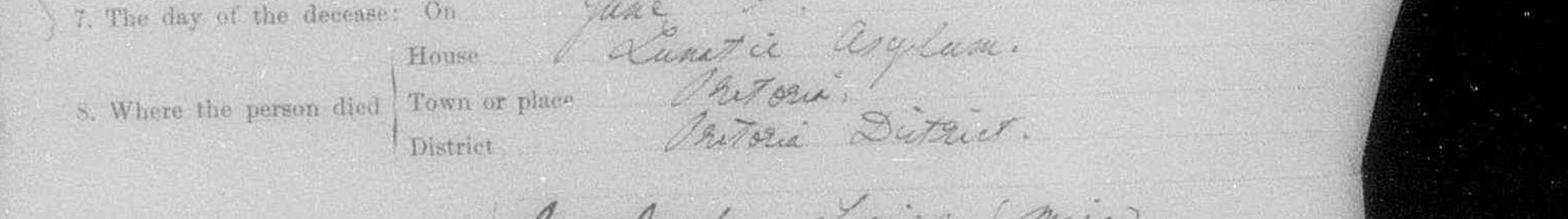 Question eight: where the person died — House, Lunatic Asylum; Town or place, Pretoria; District, Pretoria District.