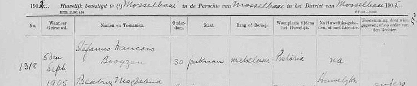 Entry 1318 of the Mossel Bay marriage register, 5 September 1905: Stefanus Francois Booyzen, 30, jonkman, metselaar, woonplaats Pretoria; Beatrix Magdalena Catharina Boshoff, 16, jongdochter, of Mosselbaai, parents consenting.